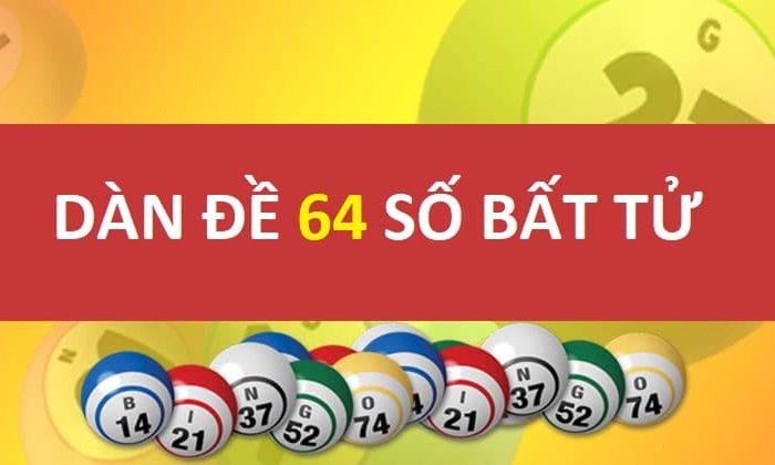 Dàn đề 64 số bất bại - Chiến lược chơi xổ số hiệu quả nhất